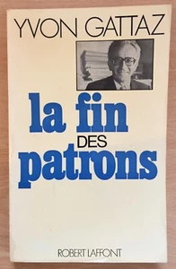 Y. Gattaz - LA FIN DES PATRONS - 1979 - Picture 1 of 2