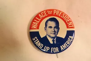 68 WALLACE FOR PRESIDENT STAND UP FOR AMERICA 1-1/2" SPILLA DA COLLEZIONE PULSANTE POSTERIORE - Foto 1 di 2