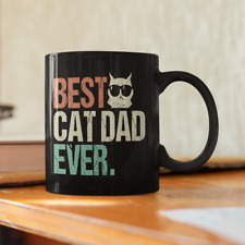 Best Cat Dad Ever, Cat MUG, Cat Dad Mug, Daddy Mug Coffee 11oz