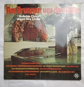 Beliebte Chöre singen ihre Lieder - Am Brunnen vor de  Schallplatte Vinyl (4045) - Bild 1 von 4
