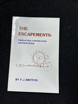 The Escapements: Their Action, Construction and Proportion - Image 1 of 4
