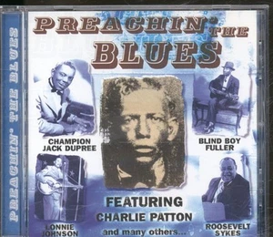 Various Artists Preachin' the Blues - Featuring Charlie Patton & Many Other (CD) - Picture 1 of 3