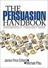 The Persuasion Handbook: Developmen..., Pfau, Michael W
