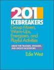 201 Icebreakers Pb: Group Mixers, Warm-Ups, Energize... By West, Edie 0070696004
