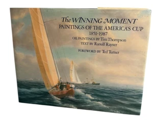 The Winning Moment Paintings of the America's Cup Tim Thompson Ranulf 1851-1987 - Imagen 1 de 3