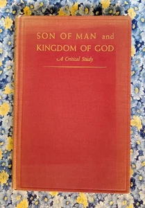 Son of Man and Kingdom of God, A Critical Study, Henry Burton Sharman, 1943, HC - Picture 1 of 24