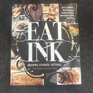 Eat Ink: 60 Recipes from 60 Tattooed Chefs Pictures and Stories HC Cookbook - Picture 1 of 2
