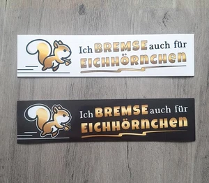 Auto Magnetschild WEISS "Ich bremse auch für Eichhörnchen" humor lustig niedlich - Bild 1 von 3