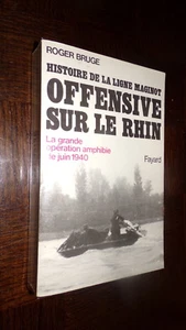 OFFENSIVE SUR LE RHIN - Opération amphibie juin 1940 - R. Bruge 1984 - b - Picture 1 of 6