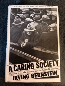 A Caring Society. The New Deal, the Worker, and the Great Depression - Picture 1 of 4