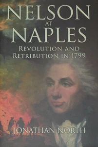 NELSON NAPLES 1799 Napoleonic Wars History Italy NEW Royal Navy Fleet Revolution - Imagen 1 de 1