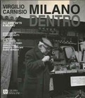 Milano dentro. Gli anni 69/70 a Milano - Virgilio Carnisio (Gruppo immagine)