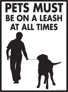Pets Must Be On A Leash Exterior Rustproof Aluminum Dog Sign - 9" x 12" - Picture 1 of 2
