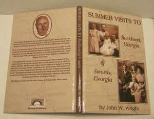 Summer Visits to Buckhead GA & Swords GA by JOHN W. WRIGHT Signed 1st Edition NR - Imagen 1 de 4
