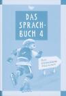Das Sprachbuch - Ausgabe B - Grundschulen Bayern bisherige Ausgabe: Band 4 