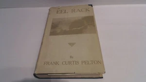 Frank Curtis Pelton Eel Rack Signed Limited First Ed #230 of 300 HC DJ - Imagen 1 de 10