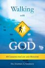 Walking with God: 101 Lessons for Life and Ministry                            