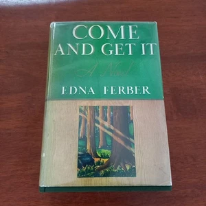 Come and Get It Edna Ferber 1935 Hardcover DJ 1st Ed. Vintage  - Imagen 1 de 9