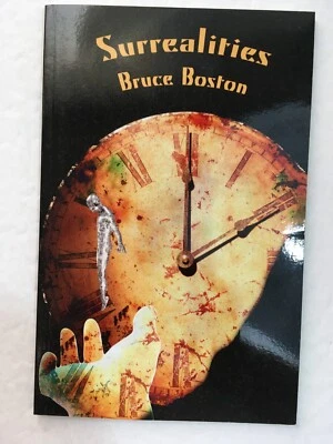 Surrealities, , Bruce Boston, 2011 T. Paperback/First Edition/Author Signed/NEW - Image 1 of 4