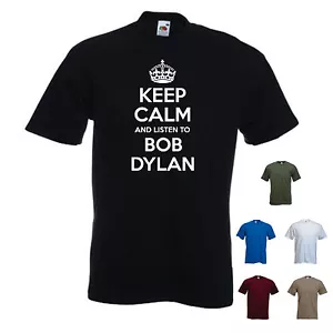 'Keep Calm and Listen to Bob Dylan' Rock Pop Punk Music T-shirt Tee Gift. S-XXL - Picture 1 of 2