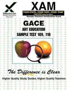 Gace Art Education Sample Test 109, 110 Teacher Certification Test Prep Study Gu