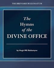 Hugh Mg Ballantyne The Hymns of the Divine Office (Paperback)