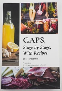 GAPS Stage by Stage, With Recipes by Becky Plotner Gut and Psychology Syndrome - Picture 1 of 2
