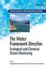 The Water Framework Directive: Ecological and Chemical Status Monitoring by Phil