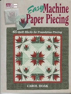 Easy Machine Paper Piecing : 65 Quilt Blocks for Foundation Piecing by Carol... - Picture 1 of 2