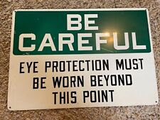 Be Careful Ochrona oczu musi być noszona poza tym punktem metalowy znak 20" x 14" (B)