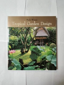 Tropical Garden Design - Made Wijaya - Softcover - Acceptable USED - Ripped - Imagen 1 de 10