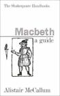 Macbeth [Shakespeare Handbooks]