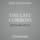 The Last Cowboys: A Pioneer Family in the New West - CD audio - BON