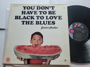 JUNIOR PARKER - You Don't Have To Be Black To Love The Blues 1971 FUNK SOUL vg+ - Imagen 1 de 5