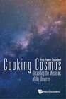 Asis Kumar Chaudh Cooking Cosmos: Unraveling The Mysteries Of The Unive (Poche)