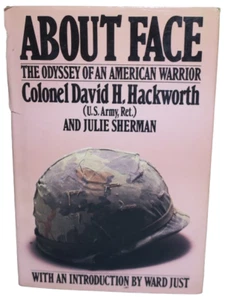 About Face Odyssey Colonel David H. Hackworth Sherman 1st Ed 1st Print HCDJ - Picture 1 of 12