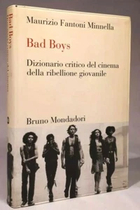 Minnella BAD BOYS, DIZIONARIO CRITICO DEL CINEMA DELLA RIBELLIONE GIOVANILE - Imagen 1 de 3