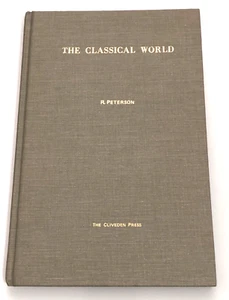 The classical world by R Peterson scarce book Hardcover - Bild 1 von 12