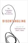 Disentangling: The Geographies Of Digital Disconnection By Jansson: Used