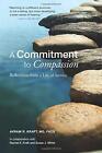 A Commitment To Compassion Reflections From A Life Of By Kraft Avram R Md New