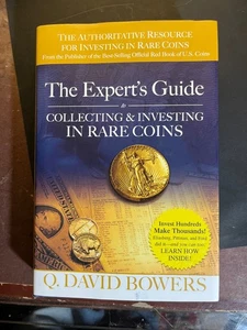 The Expert's Guide to Collecting & Investing in Rare Coins by Q. David Bowers - Imagen 1 de 9