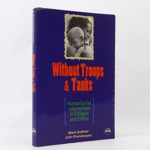 Without Troops & Tanks: The Emergency Relief Desk and the... by Mark R Duffield - Imagen 1 de 2