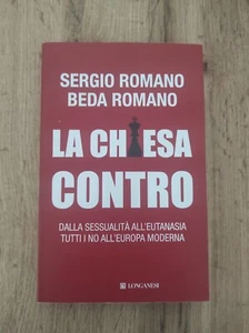 Sergio Romano Beda Romano - La chiesa contro - Longanesi 2012 - Foto 1 di 6