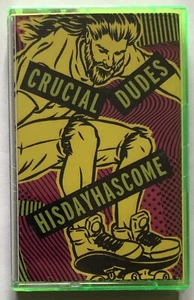 HISDAYHASCOME Crucial Dudes Vs Cassette Tape New 0689222008201 - Picture 1 of 4