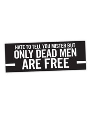 Bob Dylan lyric Sticker! "Murder Most Foul" only dead men are free, blonde on