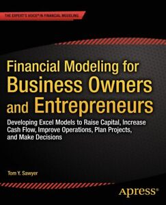 Tom Y. Sawyer Financial Modeling for Business Owners and Entrepreneu (Paperback)