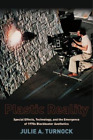 Julie A. Turnock Plastic Reality (Poche) Film and Culture Series