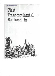 FIRST TRANSCONTINENTAL RAILROAD IN PICTURE, STORY, 1969 GOLDEN SPIKE CENTENNIAL - Picture 1 of 3