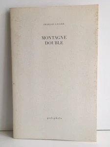 François Lallier MONTAGNE DOUBLE ill. Danièle Calegari poésie Poliphile 2005 - Imagen 1 de 4