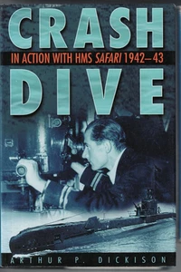 MILITARY ,CRASH DIVE , IN ACTION WITH HMS SAFARI 1942-43 , HC/DJ - Picture 1 of 1